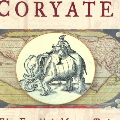 Odd Tom Coryate: The English Marco Polo