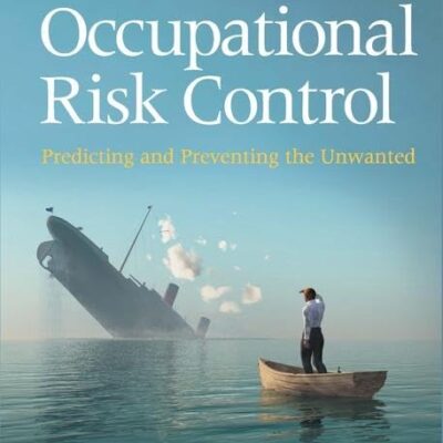 Occupational Risk Control: Predicting and Preventing the Unwanted