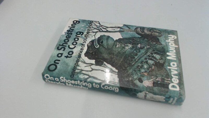 On a Shoestring to Coorg: An Experience of South India: Experience of Southern India