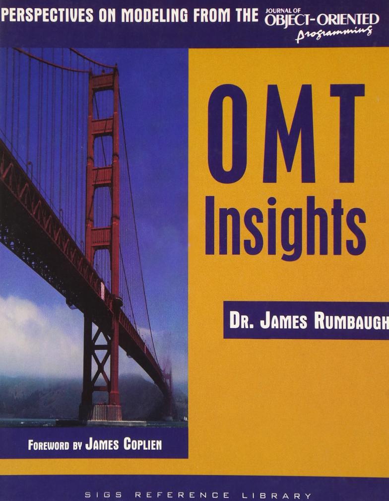 Omt Insights: Perspective on Modeling from the Journal of Object-Oriented Programming (SIGS Reference Library