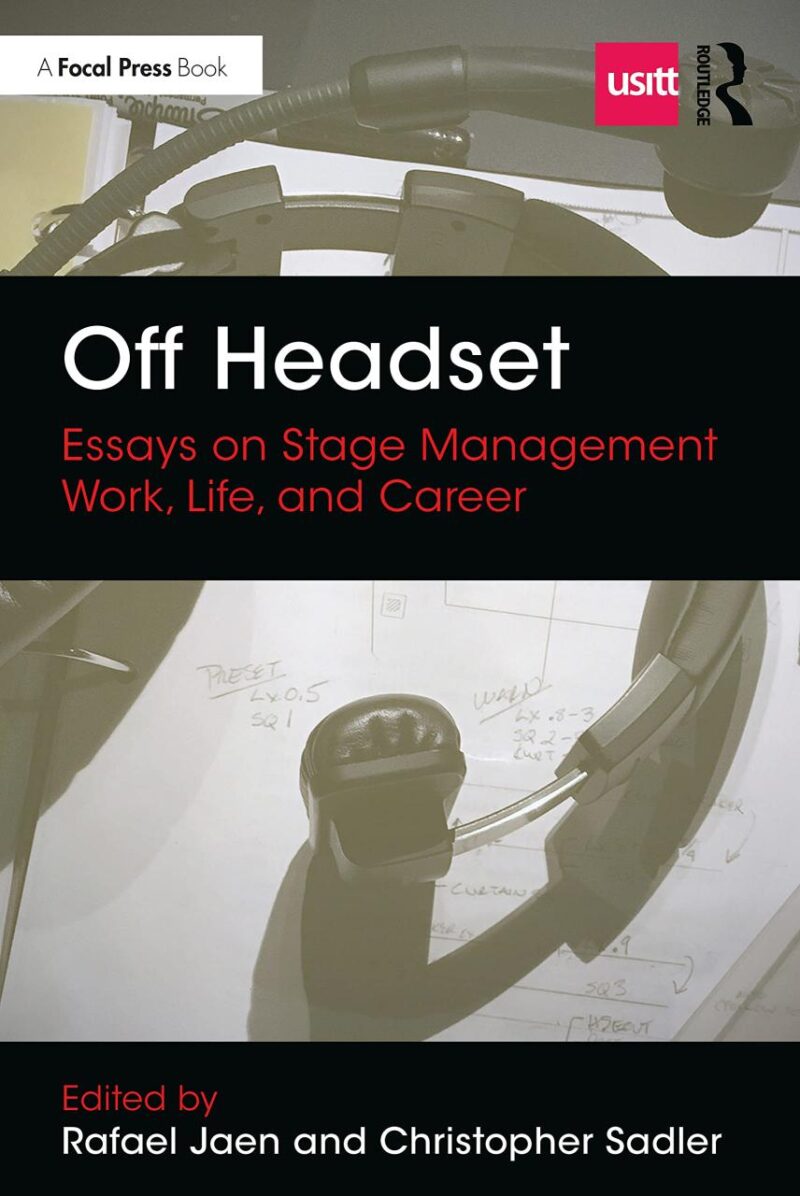 Off Headset: Essays on Stage Management Work