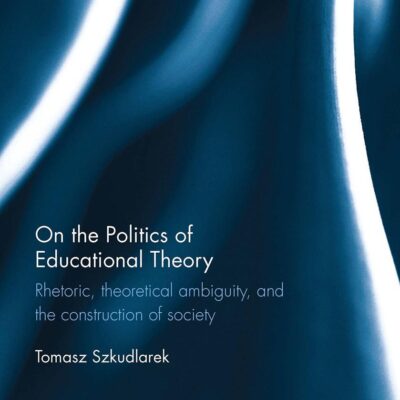 On the Politics of Educational Theory: Rhetoric