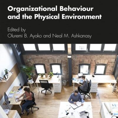 Organizational Behaviour and the Physical Environment
