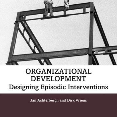 Organizational Development: Designing Episodic Interventions