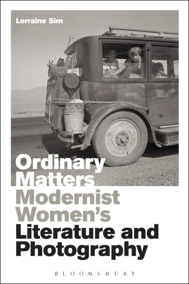 Ordinary Matters: Modernist Women’s Literature and Photography