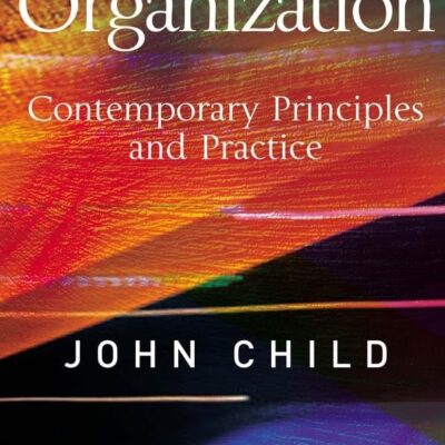 Organization: Contemporary Principles and Practice