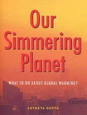 Our Simmering Planet: What to do About Global Warming? (Global Issues)