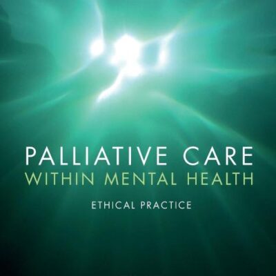Palliative Care within Mental Health: Ethical Practice