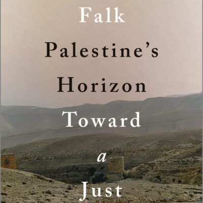 Palestine's Horizon: Toward a Just Peace