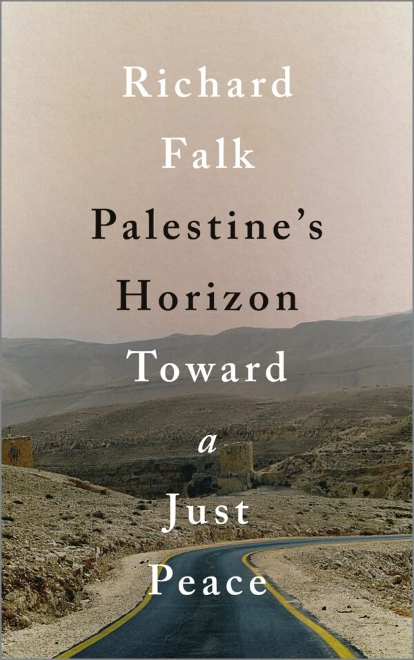 Palestine's Horizon: Toward a Just Peace