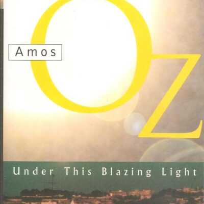 Under this Blazing Light: Essays (Canto original series)