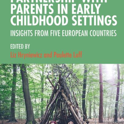 Partnership with Parents in Early Childhood Setting: Insights from Five European Countries