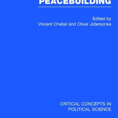 Peacebuilding (Critical Concepts in Military
