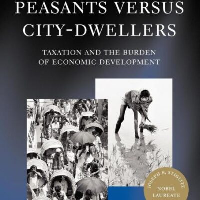Peasants Versus City-Dwellers: Taxation and the Burden of Economic Development