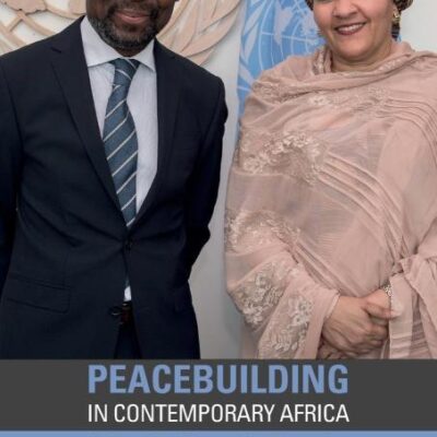 Peacebuilding in Contemporary Africa: In Search of Alternative Strategies (Routledge Studies in African Development)