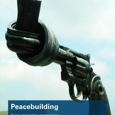 Peacebuilding: from Concept to Commission (Global Institutions)