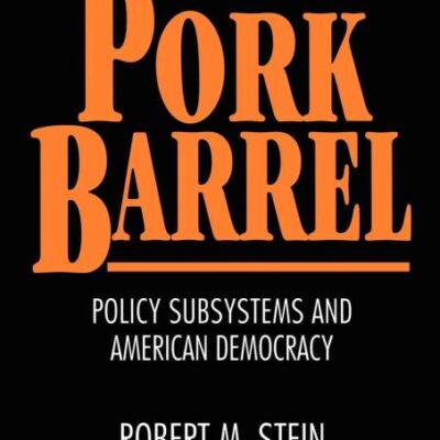 Perpetuating The Pork Barrel: Policy subsystems and American democracy