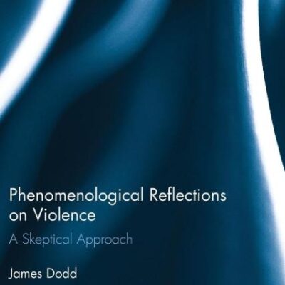 Phenomenological Reflections on Violence: A Skeptical Approach