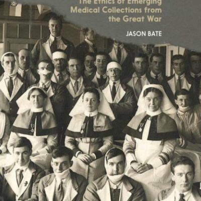 Photography in the Great War: The Ethics of Emerging Medical Collections from the Great War (Facialities: Interdisciplinary Approaches to the Human Face)