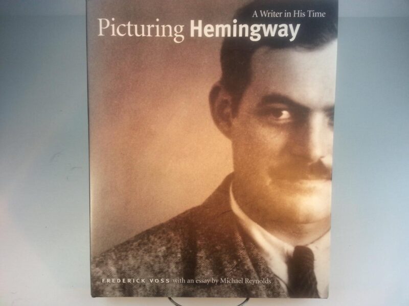 Picturing Hemmingway – A Winter in his Time: A Writer in His Time