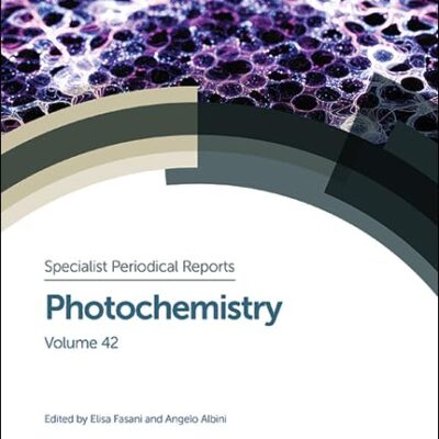 PHOTOCHEMISTRY : VOLUME 42 (Specialist Periodical Reports - Photochemistry)