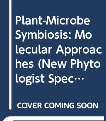 Plant Microbe Symbiosis: Molecular Approaches (New Phytologist Special Publications)
