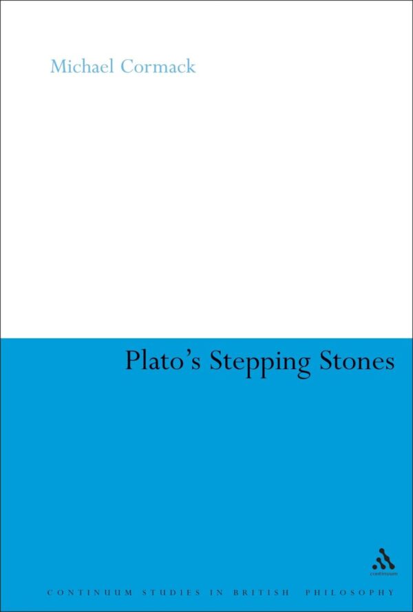 Plato's Stepping Stones: Degrees of Moral Virtue: 10 (Continuum Studies in Ancient Philosophy)
