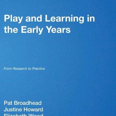 Play and Learning in the Early Years: From Research to Practice