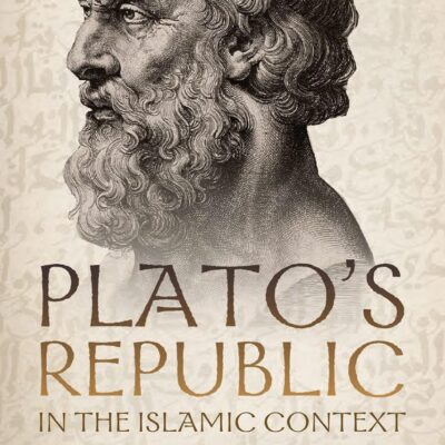 Plato's Republic in the Islamic Context: New Perspectives on Averroes's Commentary: 3 (Rochester Studies in Medieval Political Thought)