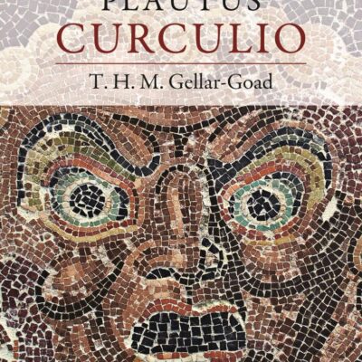 Plautus: Curculio (Bloomsbury Ancient Comedy Companions)