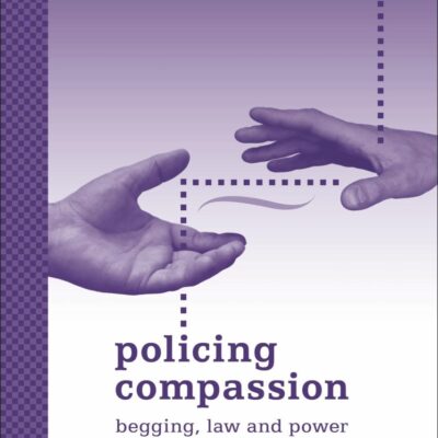 Policing Compassion: Begging