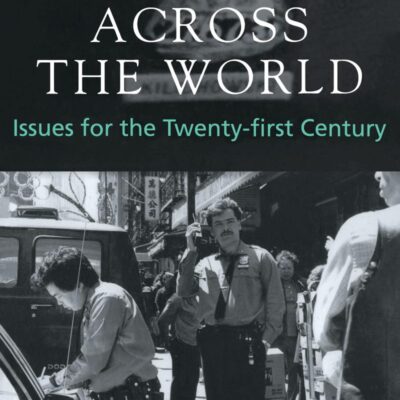 Policing Across the World: Issues for the Twent-first Century: Issues for the Twenty-First Century