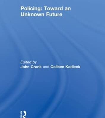 Policing: Toward an Unknown Future