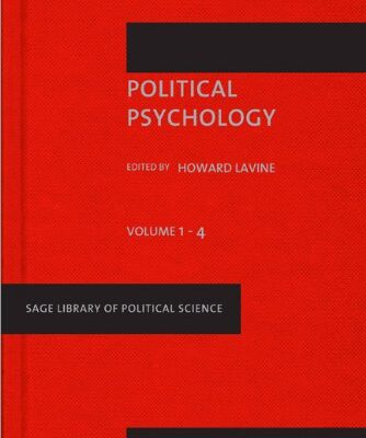 Political Psychology (Set of 4 Volumes) (SAGE Library of Political Science)