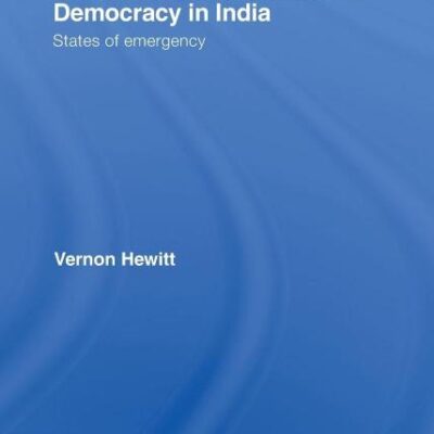 Political Mobilisation and Democracy in India: States of Emergency