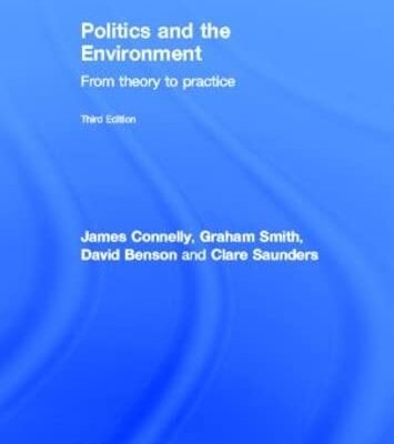 Politics and the Environment: From Theory to Practice (Third Edition)