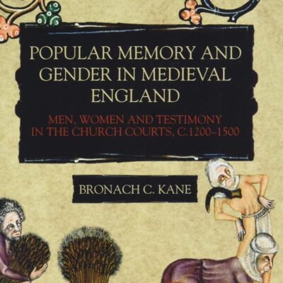 Popular Memory and Gender in Medieval England: Men