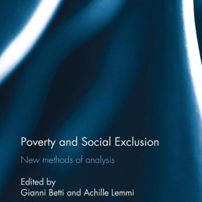Poverty and Social Exclusion: New Methods of Analysis (Routledge Advances in Social Economics)