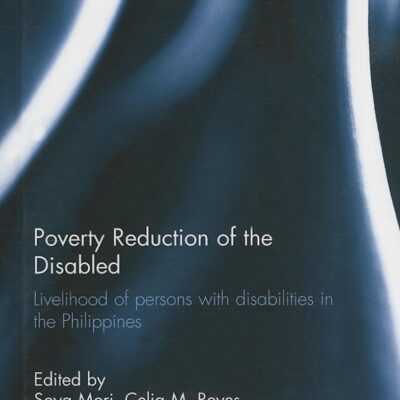 Poverty Reduction of the Disabled: Livelihood of Persons With Disabilities in the Philippines