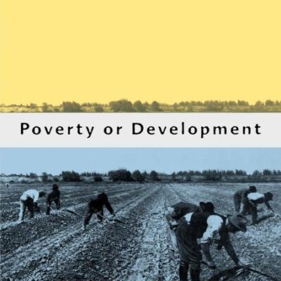 Poverty or Development: Global Restructuring and Regional Transformations in the U.S. South and the Mexican South: Global Restructuring and Regional ... in the US South and the Mexican South