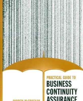 Practical Guide To Business Continuity Assurance (Artech House Technology Management Library)