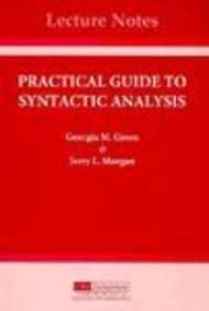 Practical Guide to Syntactic Analysis: 67 (Center for the Study of Language and Information Publication Lecture Notes)