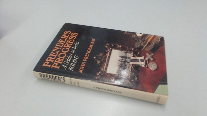 Prender's Progress: A Soldier in India