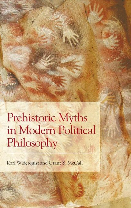 Prehistoric Myths in Modern Political Philosophy: Challenging Stone Age Stories