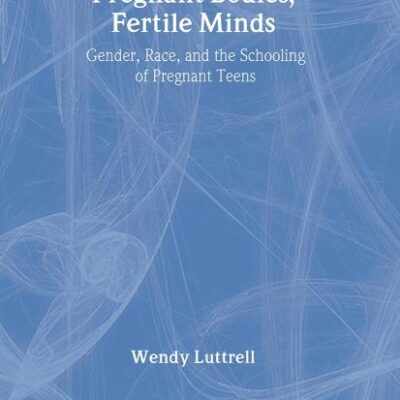 Pregnant Bodies Fertile Minds: Gender