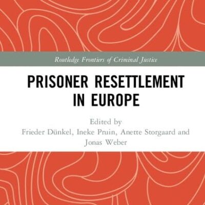 Prisoner Resettlement in Europe (Routledge Frontiers of Criminal Justice)