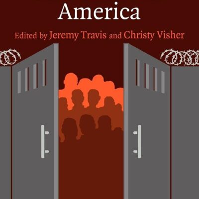 Prisoner Reentry and Crime in America (Cambridge Studies in Criminology)