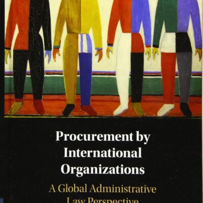 Procurement by International Organizations: A Global Administrative Law Perspective