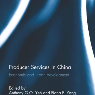 Producer Services in China: Economic and Urban Development