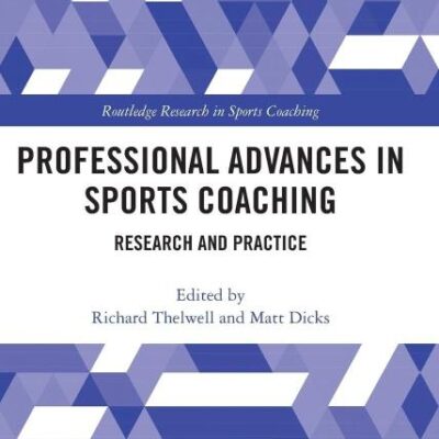 PROFESSIONAL ADVANCES IN SPORTS COACHING : RESEARCH AND PRACTICE